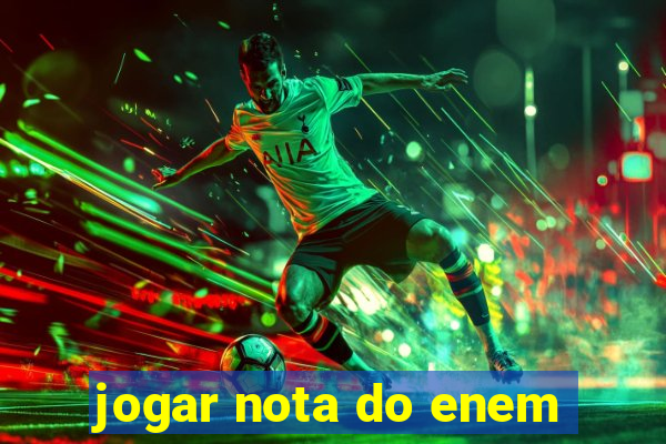 jogar nota do enem